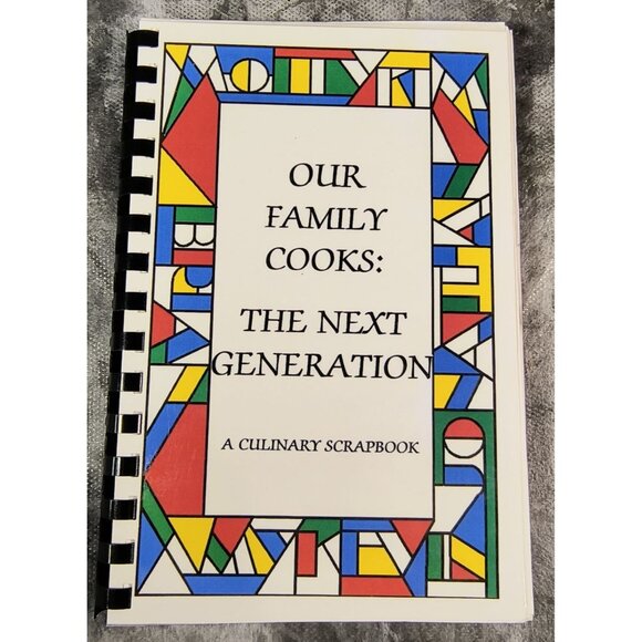 Our Family Cooks: The Next Generation Culinary Scrapbook Spiral-Bound Cookbook B - Picture 1 of 5